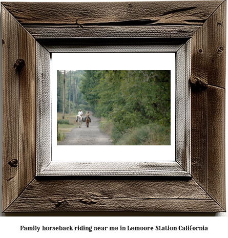 family horseback riding near me in Lemoore Station, California